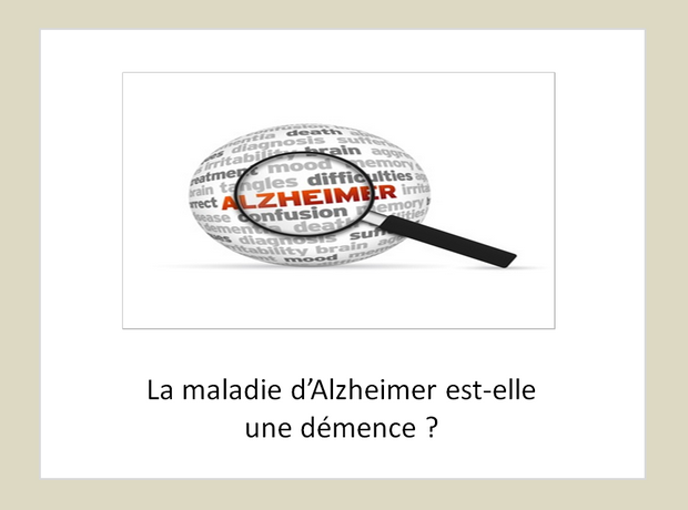 La maladie d'Alzheimer est-elle une démence ?