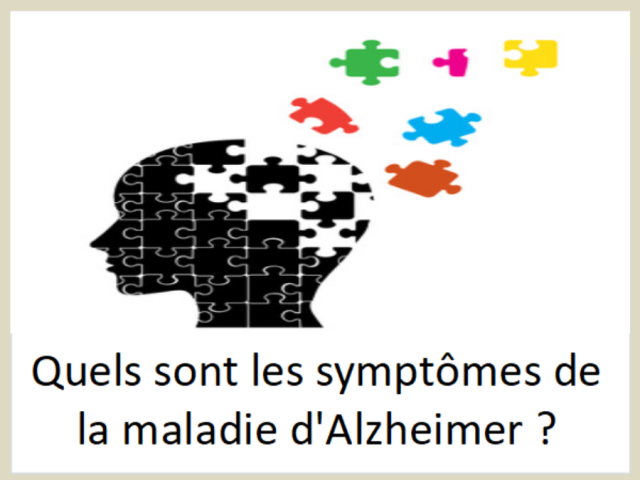 Quels sont les symptômes de la maladie d’Alzheimer ?